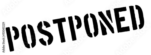 Postponed black rubber stamp on white