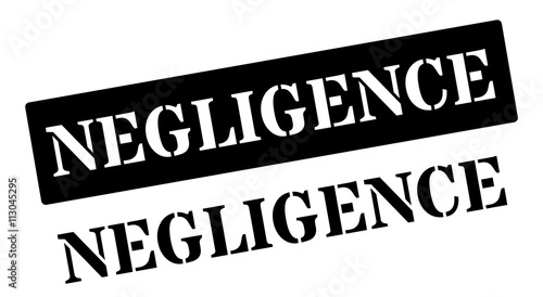 Negligence black rubber stamp on white