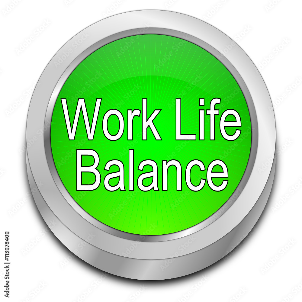Work Life Balance button - 3D illustration Work Life Balance button - 3D illustration