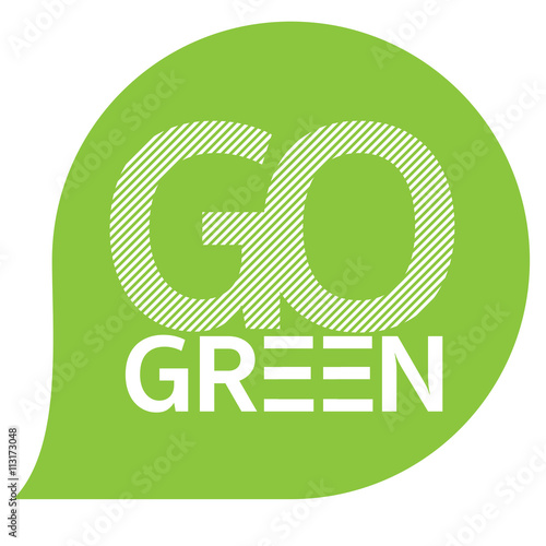 Go green logotype. Go green bubble. Vector illustration