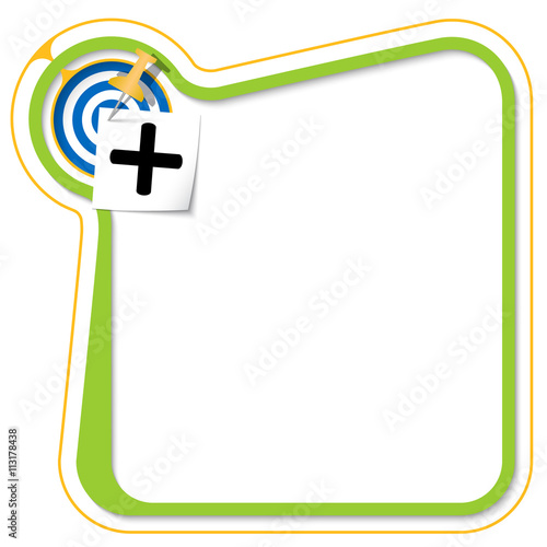 Green frame for your text with the tack, target and plus symbol