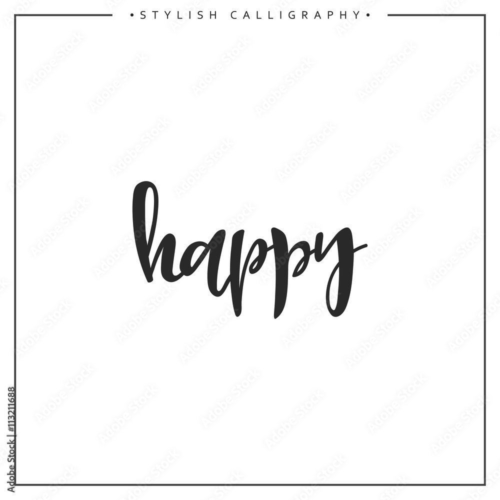 Happy phrase in handmade. Happy. Stylish, modern calligraphy. Elite calligraphy. Quote with swirls. Search for the design of brochures, posters, banners, web design. Happy phrase in handmade. Happy. Stylish, modern calligraphy. Elite calligraphy. Quote with swirls. Search for the design of brochures, posters, banners, web design.