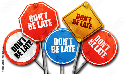 don't be late, 3D rendering, rough street sign collection photo