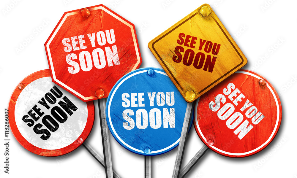 see you soon, 3D rendering, rough street sign collection see you soon, 3D rendering, rough street sign collection
