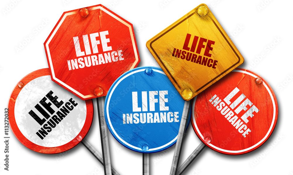 life insurance, 3D rendering, rough street sign collection life insurance, 3D rendering, rough street sign collection