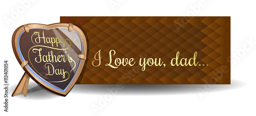 Father's Day card. Frame in the shape of a heart with an inscription - Happy Father's Day. Brown banner with the inscription - I Love you, dad. Vector illustration