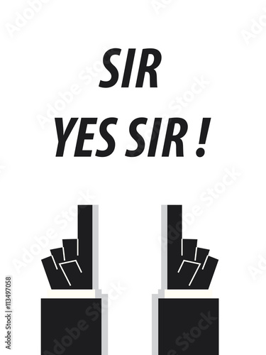 SIR YES SIR typography vector illustration