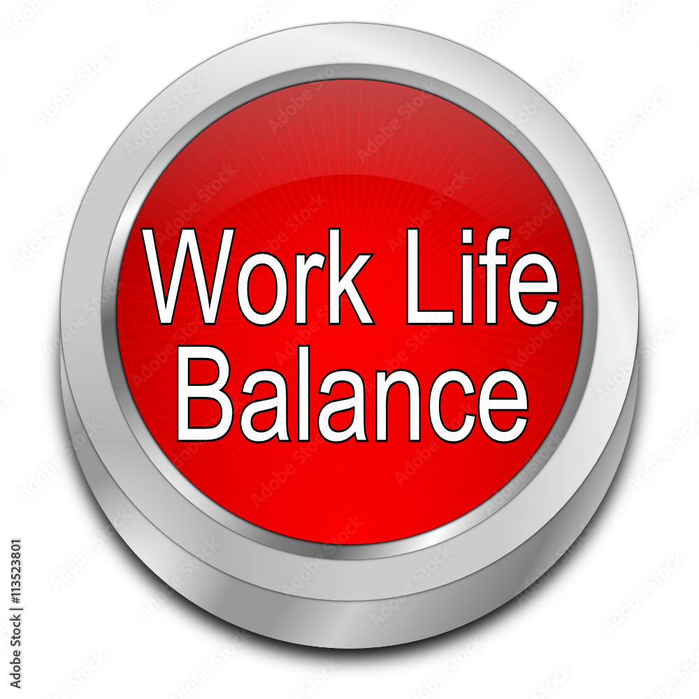 Work Life Balance button - 3D illustration Work Life Balance button - 3D illustration