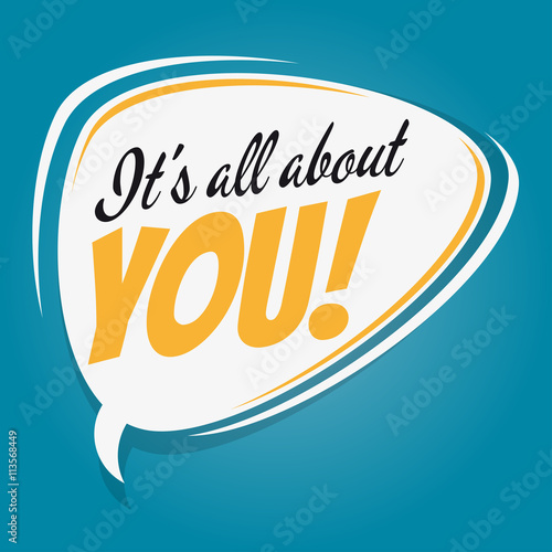 it's all about you retro speech bubble