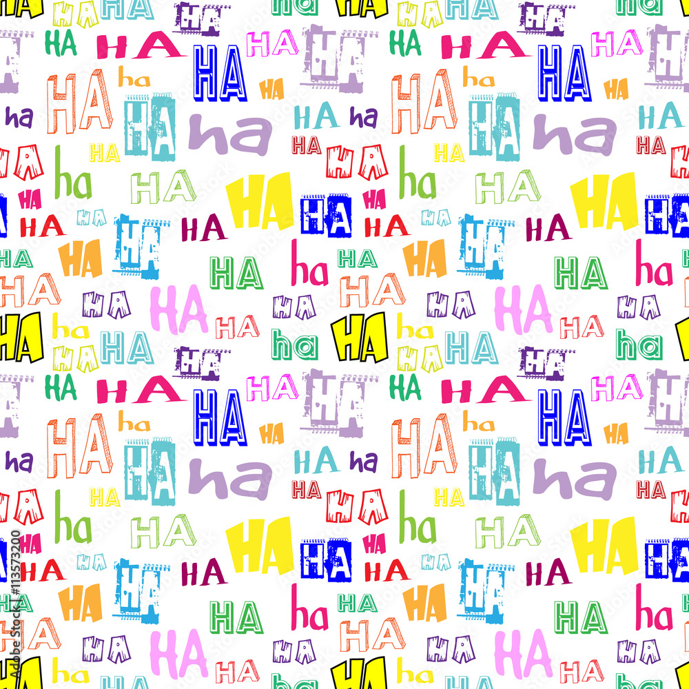 Vector. HA HA seamless pattern. Funny background suitable for paper or textile print, card or web background. No background color. Colorful letters