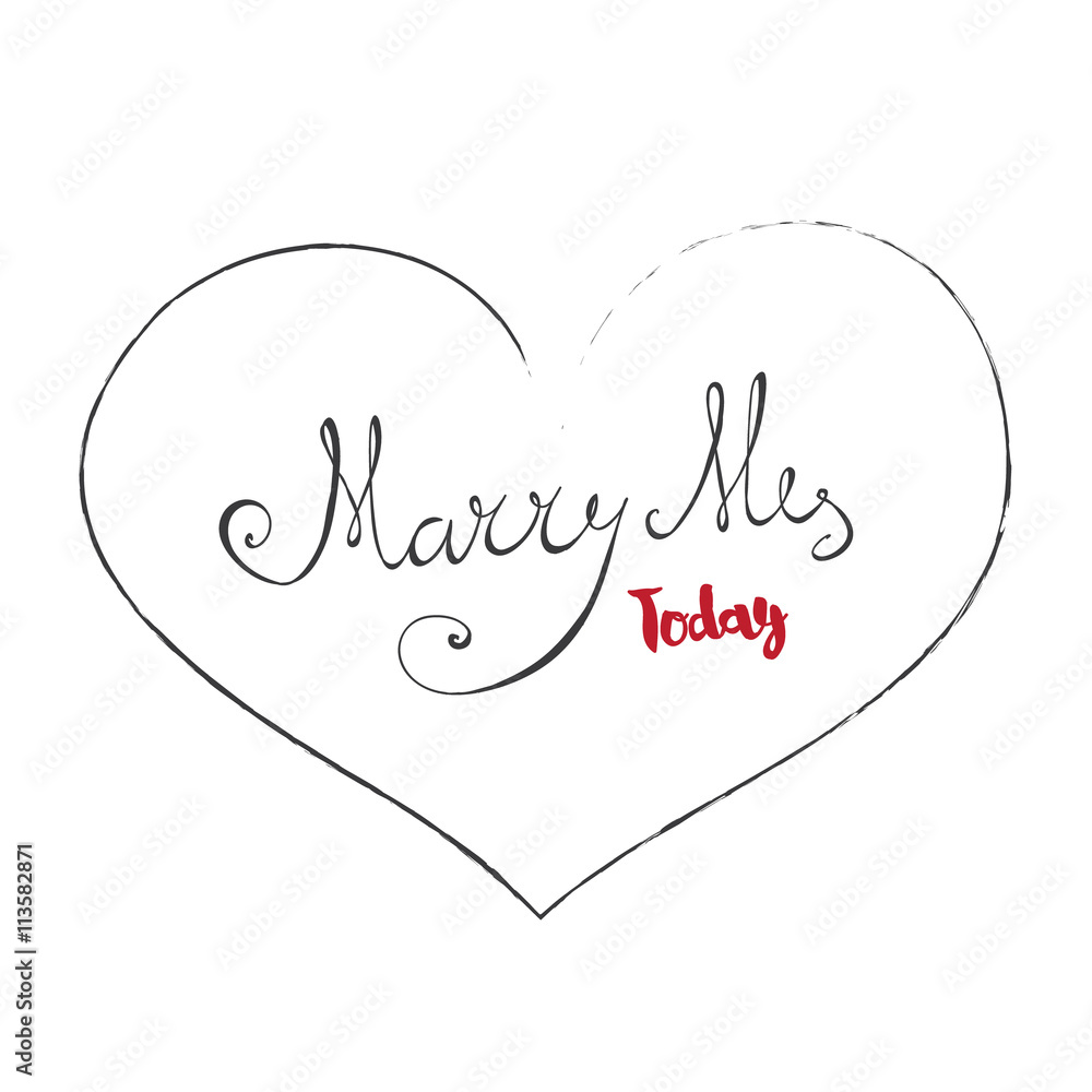 Hand drawn poster Marry Me Today with heart. Engagement party invitation. Romantic hand drawn lettering. Vector art. Valentine card.

