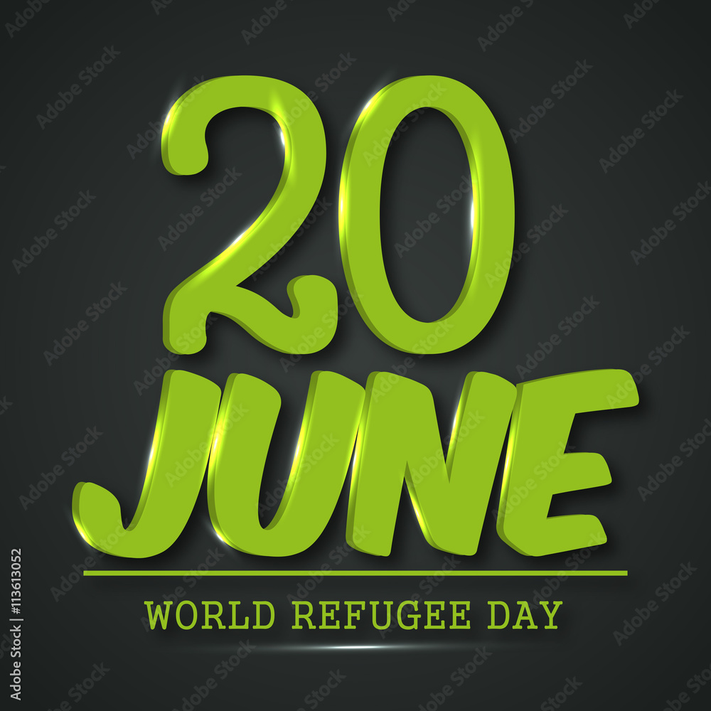 World refugee day on june 20th World refugee day on june 20th