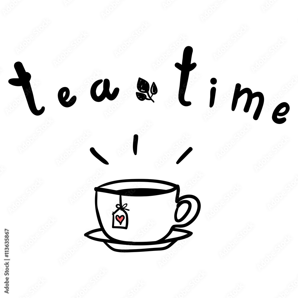 Tea time poster. Cup of hot tea vector illustration. Doodles. Black and