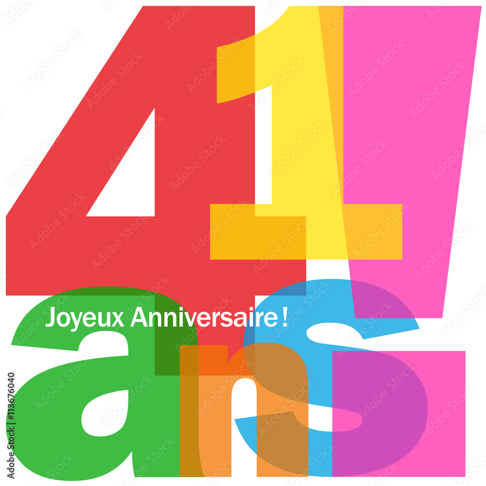 JOYEUX ANNIVERSAIRE 41 ANS - obrazy, fototapety, plakaty 
