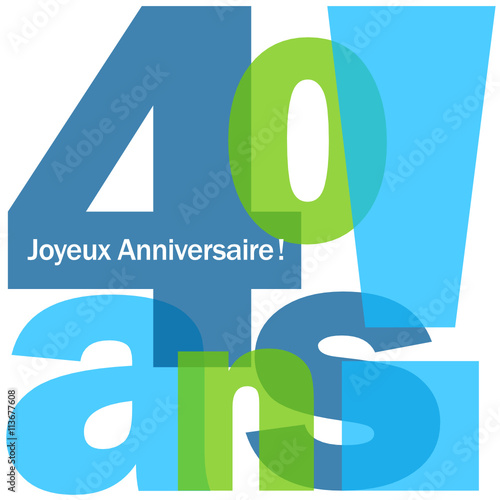 JOYEUX ANNIVERSAIRE 40 ANS