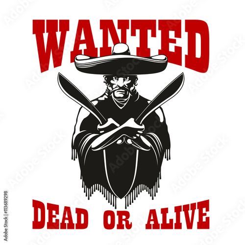 Wanted poster with dangerous mexican bandit