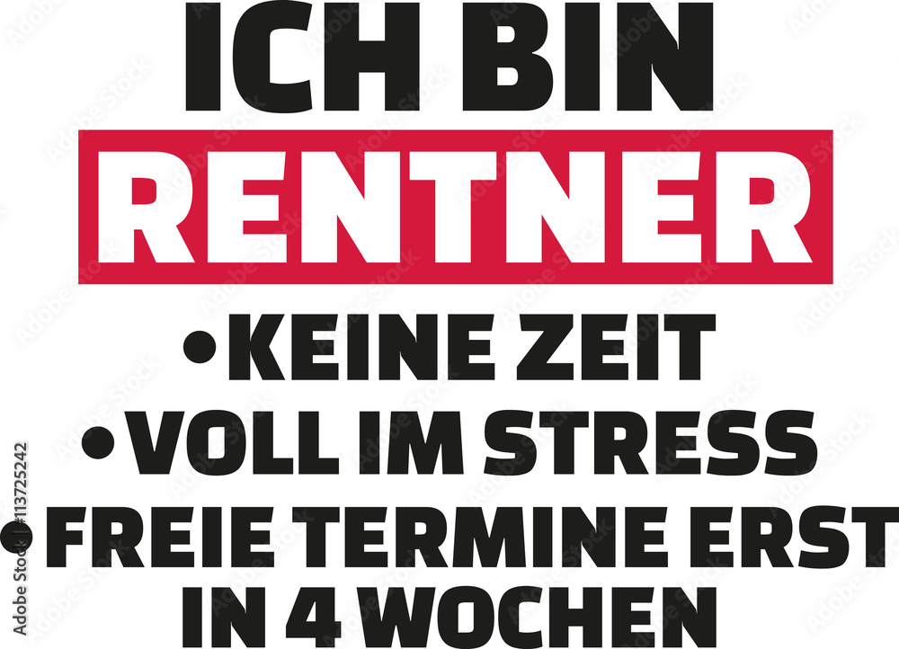 I'm a retired person - no time, stressed out, no free time - german I'm a retired person - no time, stressed out, no free time - german