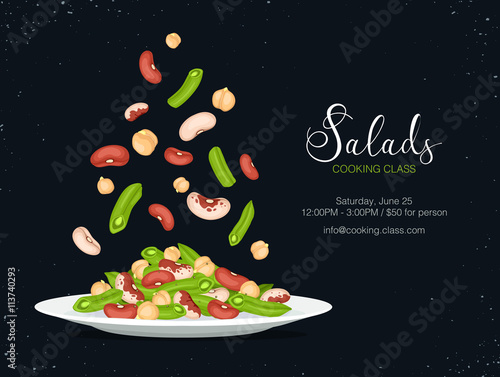 Cooking class flayer template. Fresh salad from beans, french beans and chickpea. Side view. Healthy food vector illustration with text.