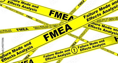 FMEA. Failure Mode and Effects Analysis. Yellow warning tapes