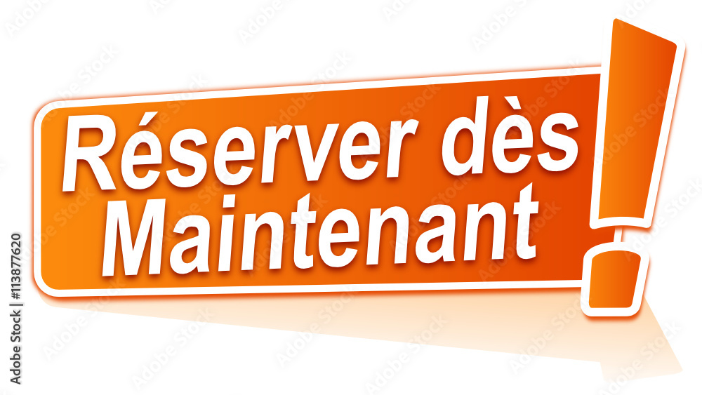 réserver dès maintenant sur étiquette orange réserver dès maintenant sur étiquette orange
