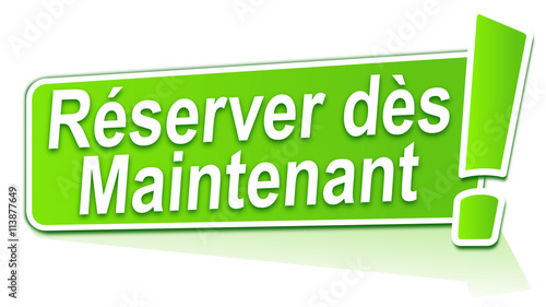 réserver dès maintenant sur étiquette verte