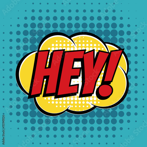Hey comic book bubble text retro style