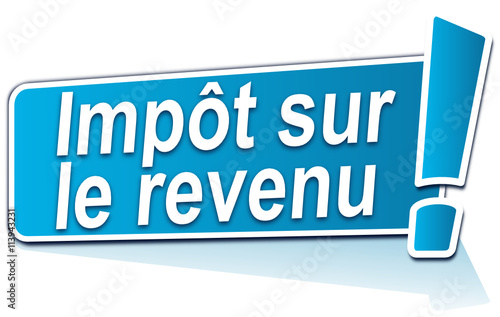 impôt sur le revenu sur étiquette bleue