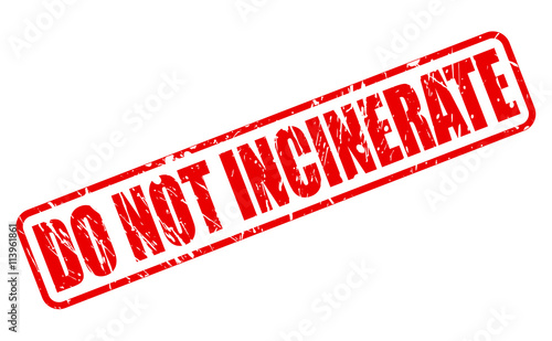 DO NOT INCINERATE RED STAMP TEXT