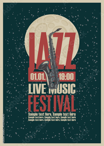 Poster with a saxophone for jazz festivals with live music on background of the moon in star space