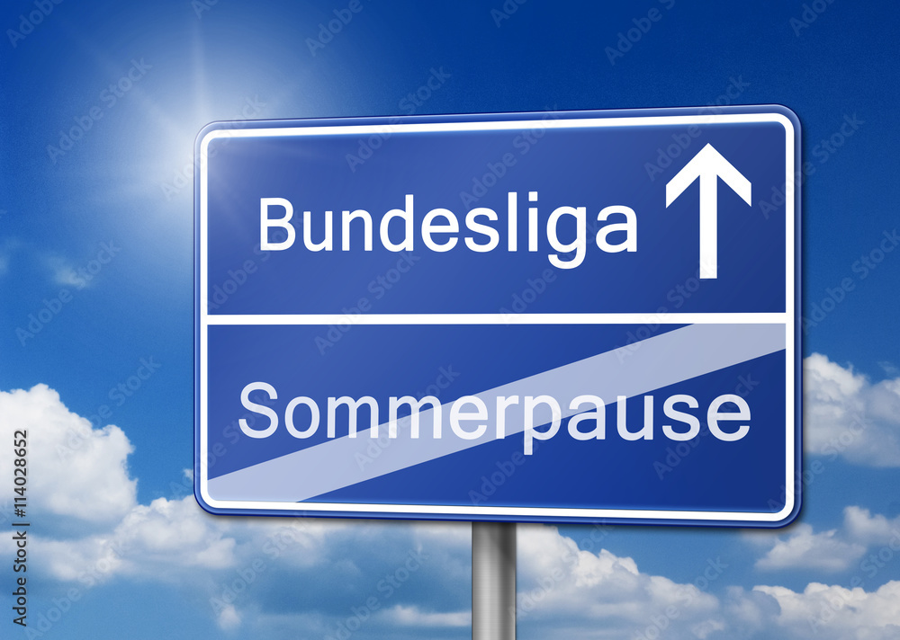 Bundesliga Sommerpause Schild Bundesliga Sommerpause Schild