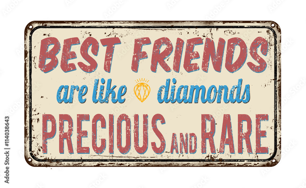 Best friends are like diamonds precious and rare retro metal sign Stock