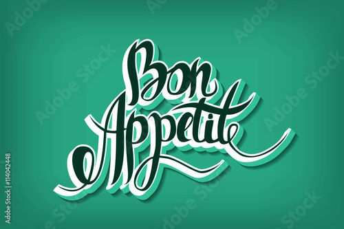 Bon appetit hand drawn lettering.