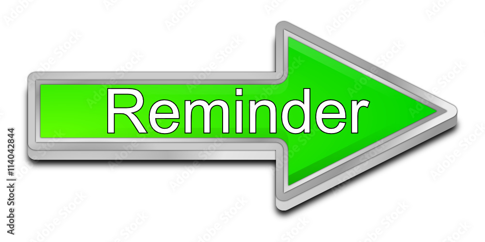 Reminder Arrow Button - 3D illustration Reminder Arrow Button - 3D illustration