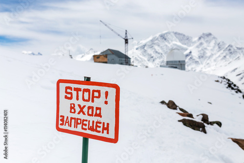 Stop sign at the observatory under construction in the Caucasus Mountains near Elbrus