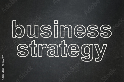 Business concept: Business Strategy on chalkboard background