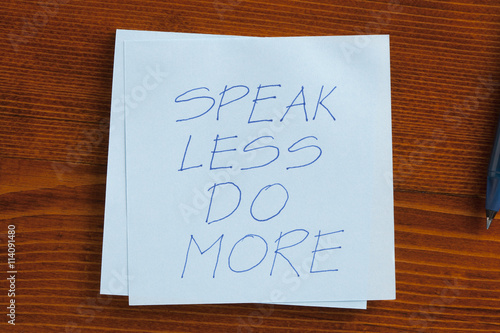 Speak less do more written on a note