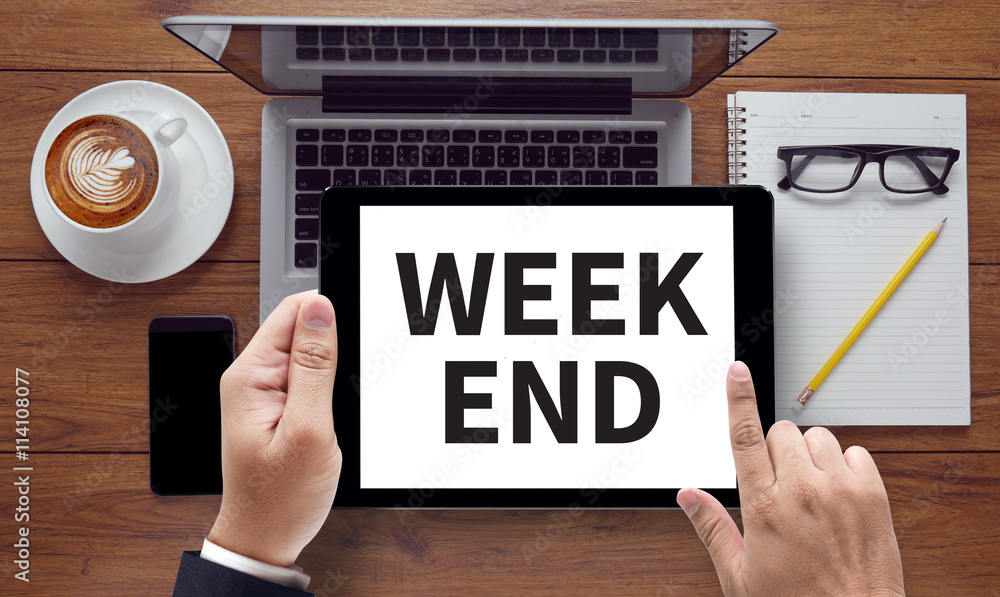 WEEK END WEEK END