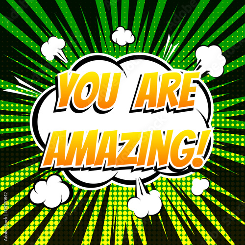 You are amazing comic book bubble text retro style