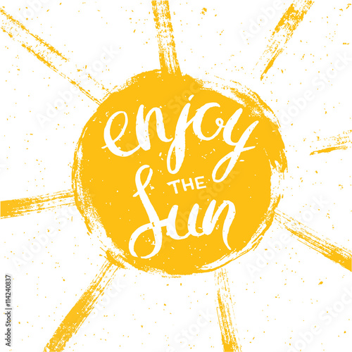 enjoy  the sun hand drawn lettering