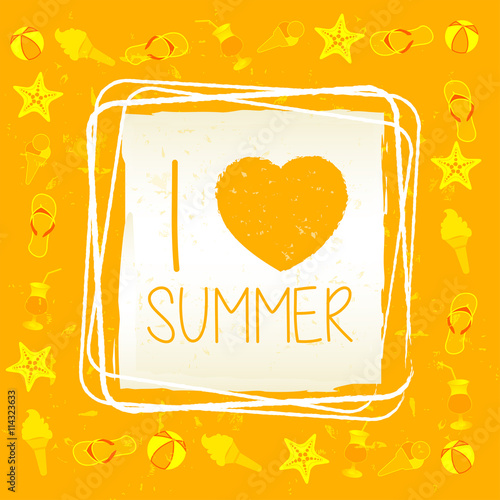 I love summer with signs in square frame, yellow drawn label, ve