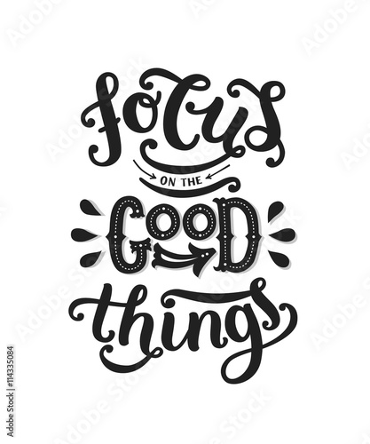 Focus on the good things