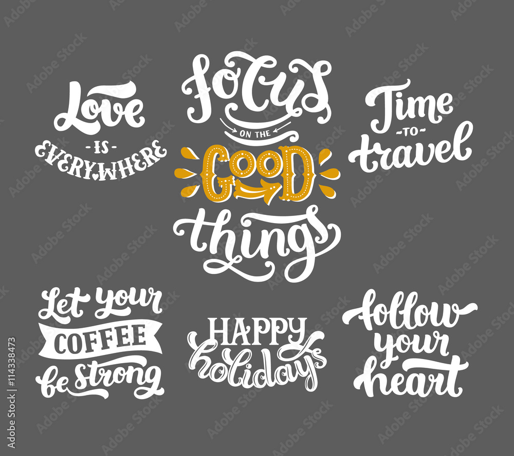 Vector photo overlays, hand drawn lettering collection, inspirational quote. Love is everywhere, focus on the good things, time to travel, let your coffee be strong, happy holidays Vector photo overlays, hand drawn lettering collection, inspirational quote. Love is everywhere, focus on the good things, time to travel, let your coffee be strong, happy holidays