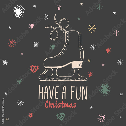 Christmas vintage card with with hand drawn ice skates and text 'Have a Fun Christmas'