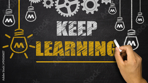 Bild auf Leinwand Keep Learning concept