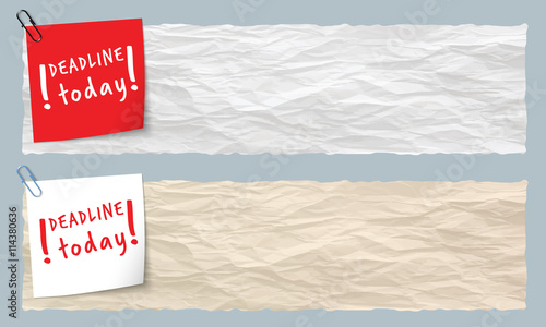 Two banners of crumpled paper with the words deadline today