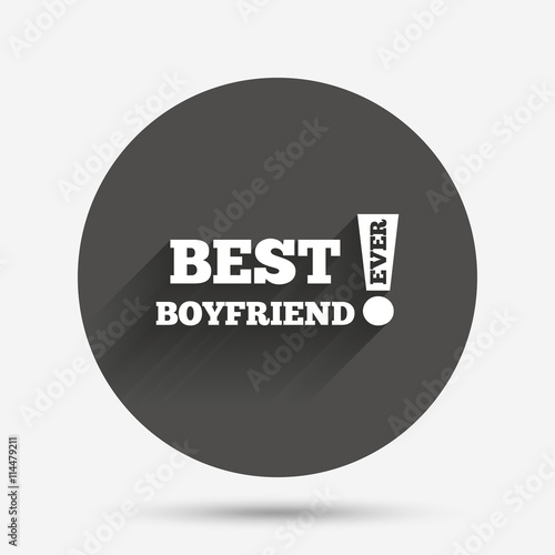 Best boyfriend ever sign icon. Award symbol.