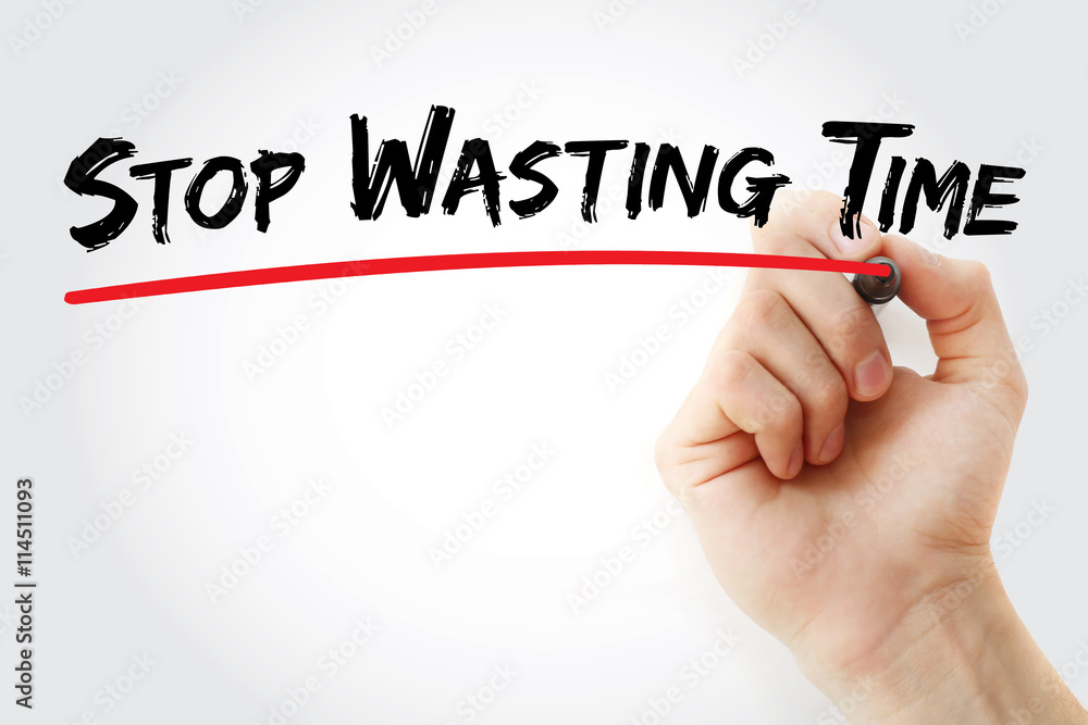 Hand writing Stop Wasting Time with marker, concept background Hand writing Stop Wasting Time with marker, concept background