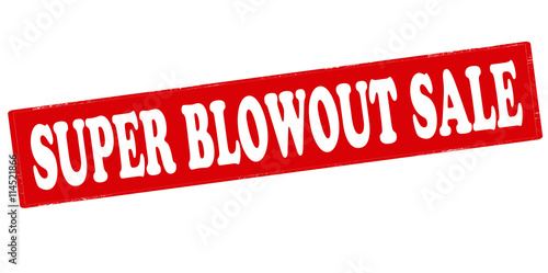 Super blowout sale