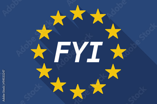 Long shadow European Union flag with    the text FYI