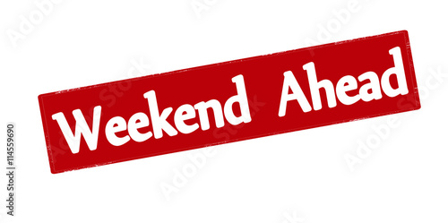 Weekend ahead